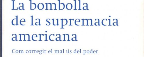 La Bombolla de la supremacia americana / George Soros   traducció de Núria Parés