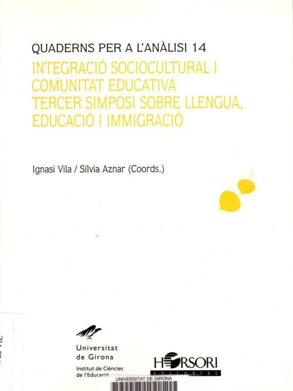 Integració sociocultural i comunitat educativa Incorporació : tercer simposi sobre llengua, educació