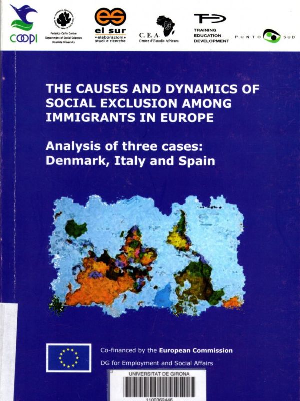 The Causes and dynamics of social exclusion among immigrants in Europe : analysis of three cases: De