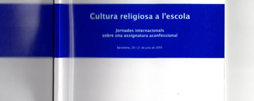 Cultura religiosa a l'escola : jornades internacionals sobre una assignatura confessional : Barcelon