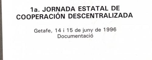 1ª Jornada Estatal de Cooperación Descentralizada. Getafe, 1996