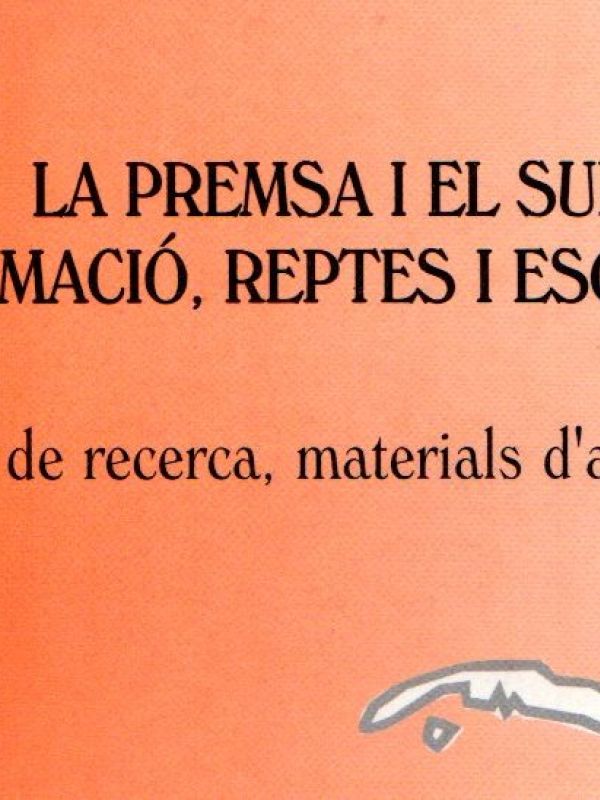 La Premsa i el sud : informació, reptes i esquerdes : mostres de recerca, materials d'aprenentatge 