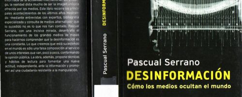 Desinformación : Cómo los medios ocultan el mundo