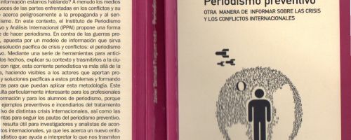 Periodismo preventivo : otra manera de informar sobre las crisis y los conflictos internacionales / 