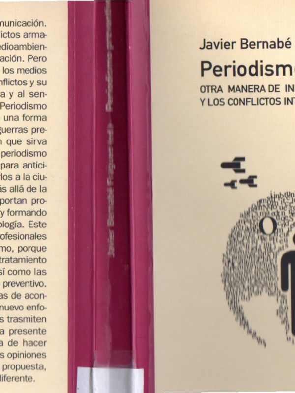 Periodismo preventivo : otra manera de informar sobre las crisis y los conflictos internacionales / 