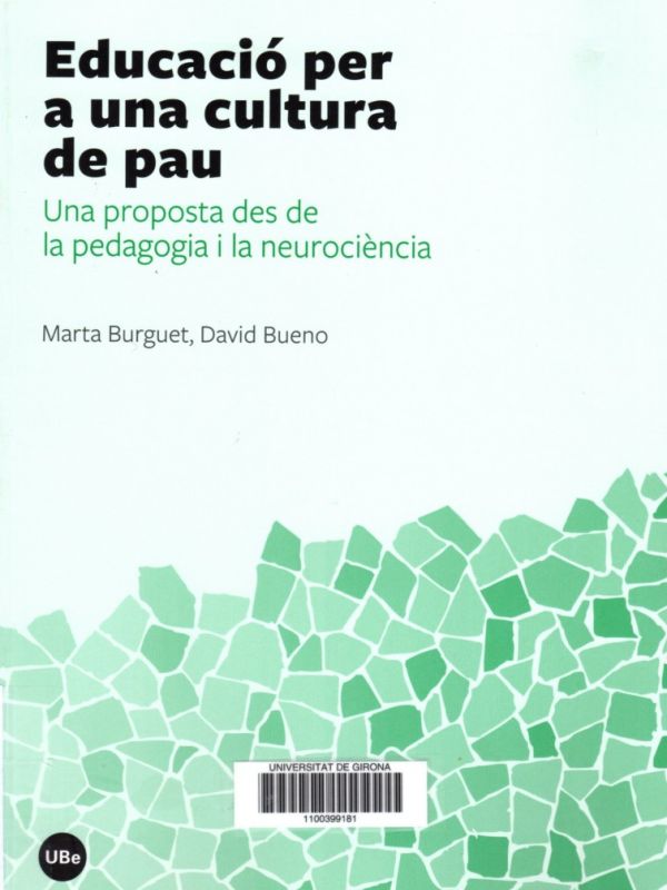 Educació per a una cultura de pau. Una proposta des de la pedagogia i la neurociència