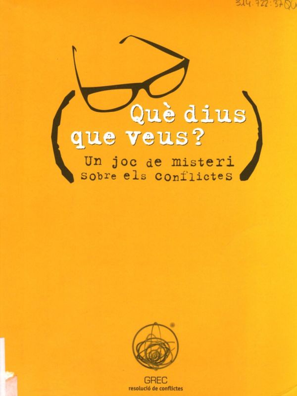 Què dius que veus? : un joc de misteri sobre els conflictes 