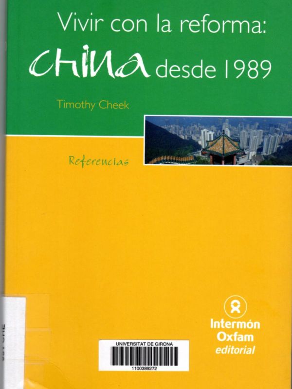 Vivir con la reforma : China desde 1989 / Timothy Cheek