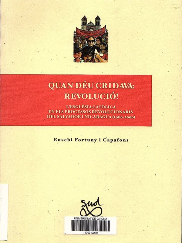 Quan Déu cridava, revolució : l'Església catòlica en els processos revolucionaris del Salvador i Nic