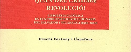 Quan Déu cridava, revolució : l'Església catòlica en els processos revolucionaris del Salvador i Nic