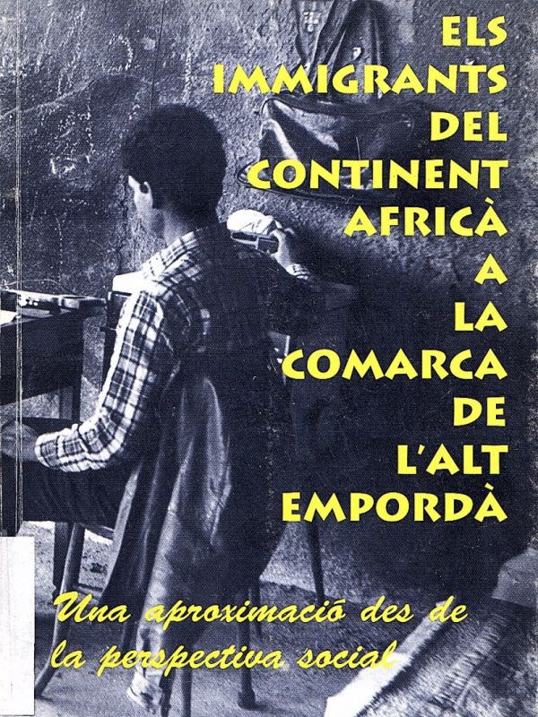 Els Immigrants del continent africà a la comarca de l'Alt Empordà : una aproximació des de la perspe