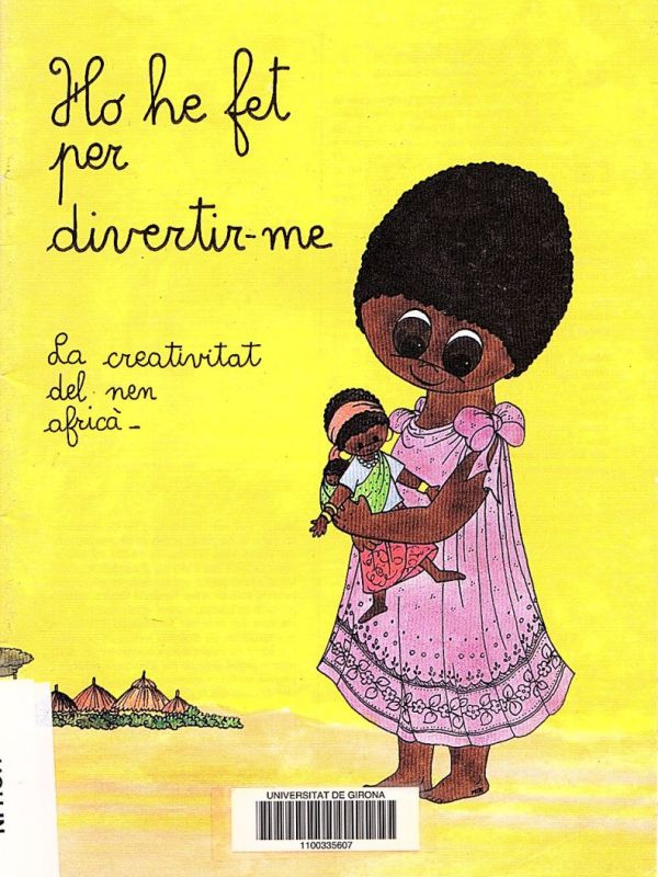 Ho he fet per divertir-me : la creativitat del nen africà