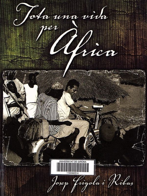 Tota una vida per Àfrica / Josep Frigola i Ribas