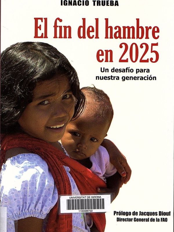 El fin del hambre en el 2025: un desafío para nuestra generación 
