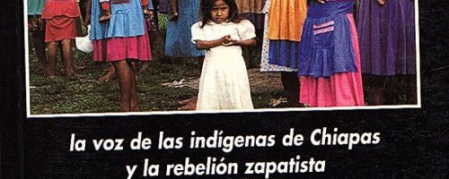 Mujeres de maíz: la voz de las indígenas de Chiapas y la rebelión zapatista 