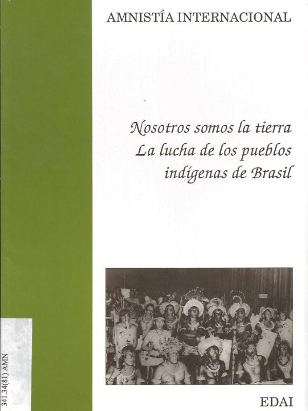 Nosotros somos la tierra, la lucha de los pueblos indígenas de Brasil 