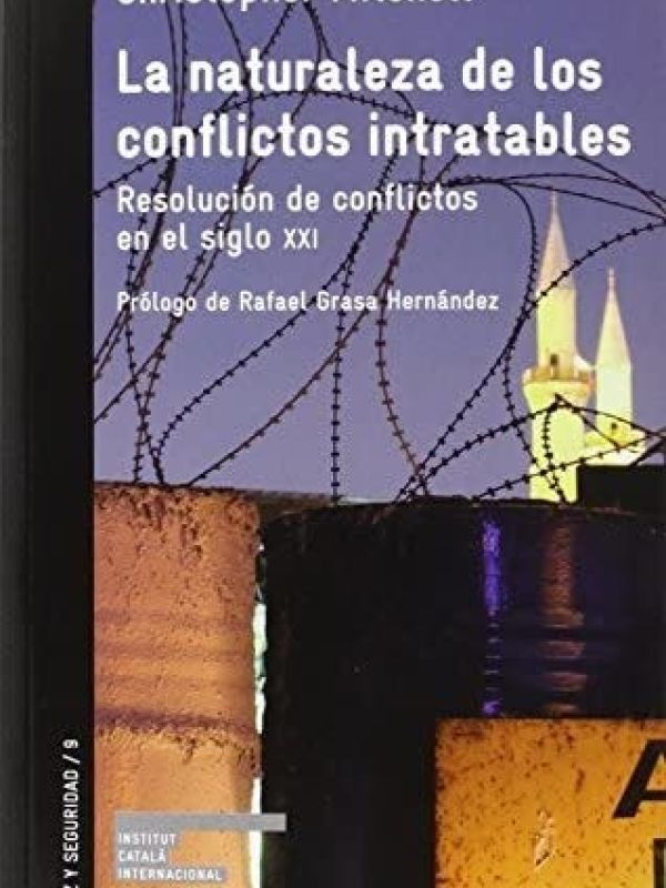 La naturaleza de los conflictos intratables