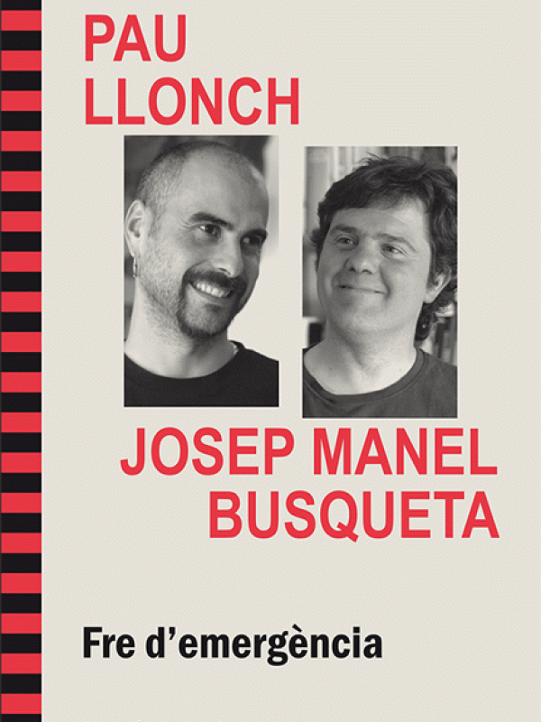 Conversa entre Pau Llonch i Josep M. Busqueta. Fre d'emergència