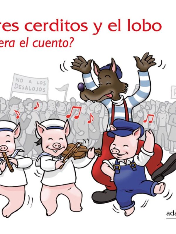 Los tres cerditos y el lobo ¿cómo era el cuento?