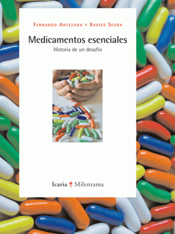 Medicamentos esenciales. Historia de un desafío