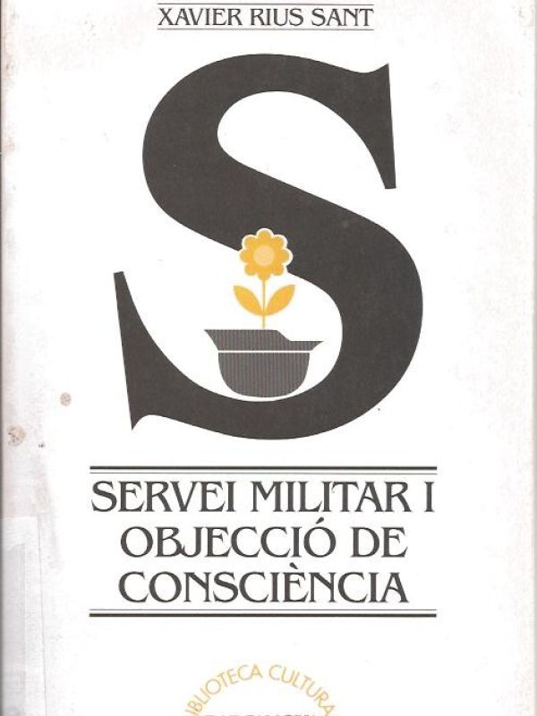 Servei militar i objecció de consciència / Xavier Rius Sant