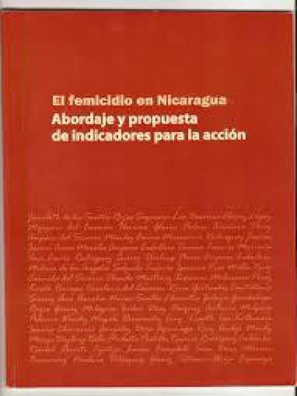 El femicidio en Nicaragua. Abordaje y propuesta de indicadores para la acción