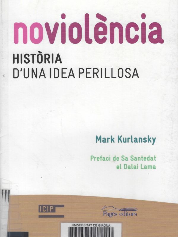 Noviolència : història d'una idea perillosa 