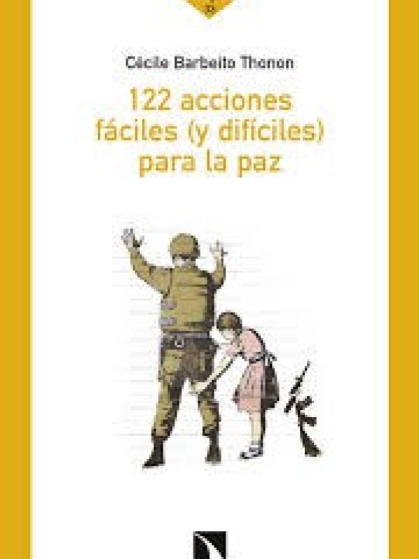 122 acciones fáciles (y difíciles) para la paz