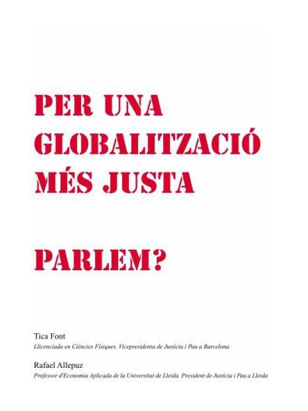 Per una globalització més justa : parlem? / Tica Font, Rafael Allepuz