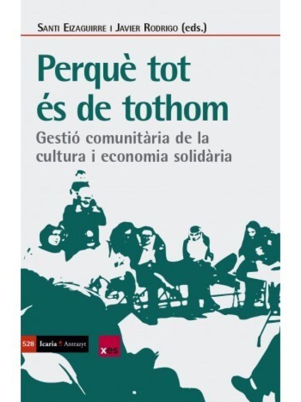 Perquè tot és de tothom. Gestió comunitària de la cultura i economia solidària