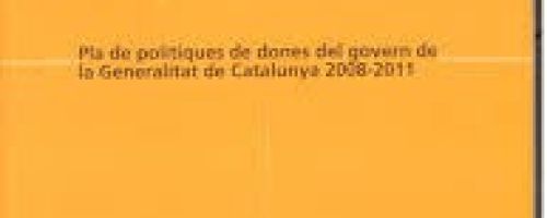 Pla de polítiques de dones del govern de la Generalitat de Catalunya 2008-2011