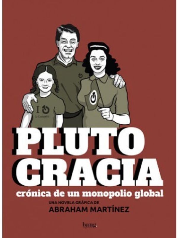 Plutocracia. Crónica de un monopolio global