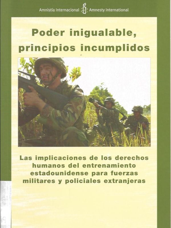 Poder inigualable, principios incumplidos : las implicaciones de los derechos humanos del entrenamie