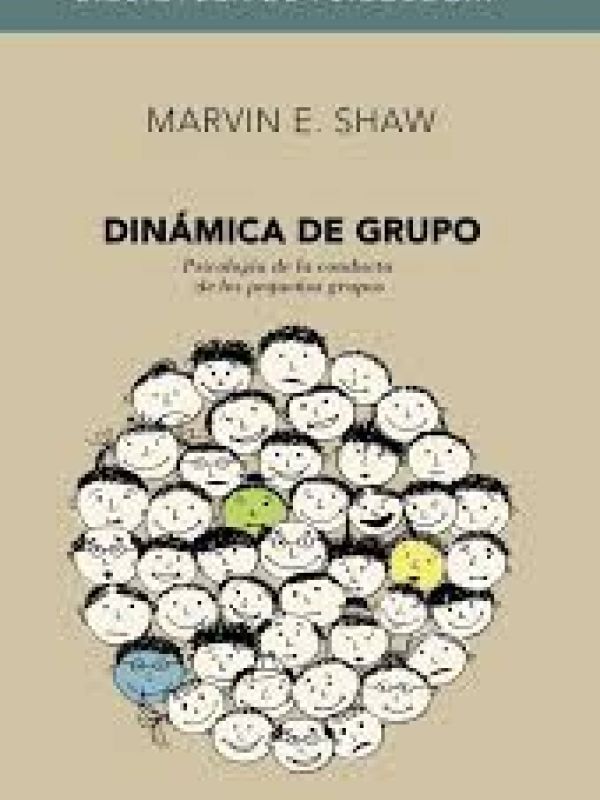 Dinámica de Grupo. psícología de la conducta de los pequeños grupos