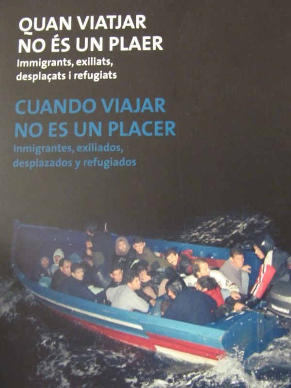 Quan viatjar no és un plaer: immigrants, exiliats, desplaçats, refugiats