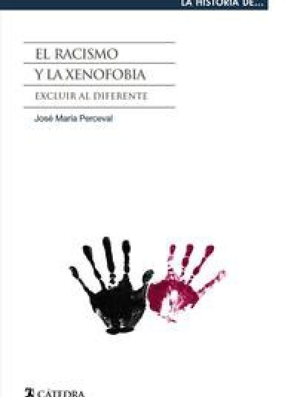 El racismo y la xenofobia. Excluir al diferente