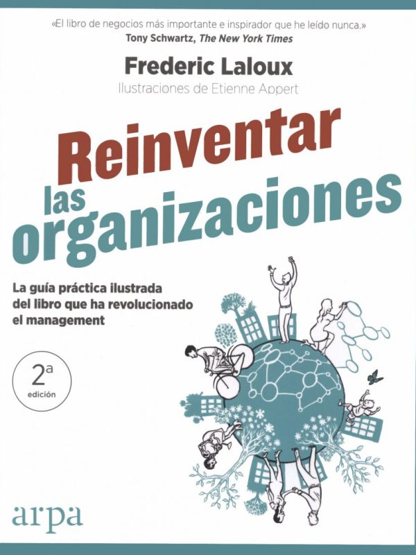 Reinventar las organizaciones. La guia práctica ilustrada del llibro que ha revolucionado el managem
