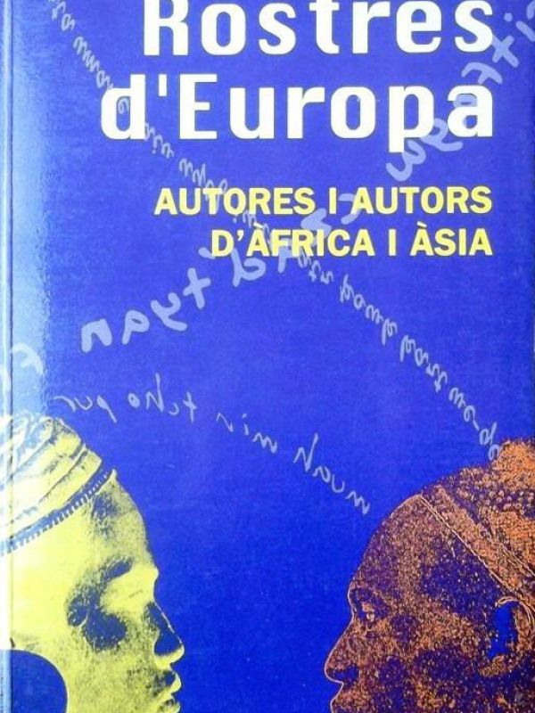 Rostres d'Europa : autores i autors d'Àfrica i d'Àsia