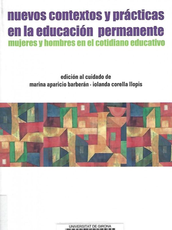 Nuevos contextos y prácticas en la educación permanente : mujeres y hombres en el cotidiano educativ