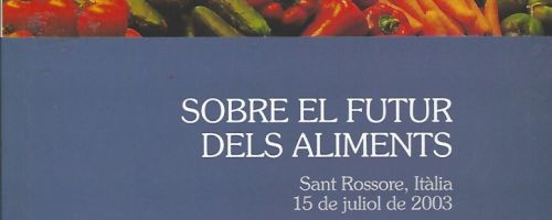 Manifest sobre el futur dels aliments: redactat a Sant Rossore, Toscana, Itàlia, el juny de 2003 / 