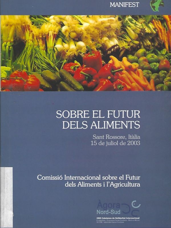 Manifest sobre el futur dels aliments: redactat a Sant Rossore, Toscana, Itàlia, el juny de 2003 / 