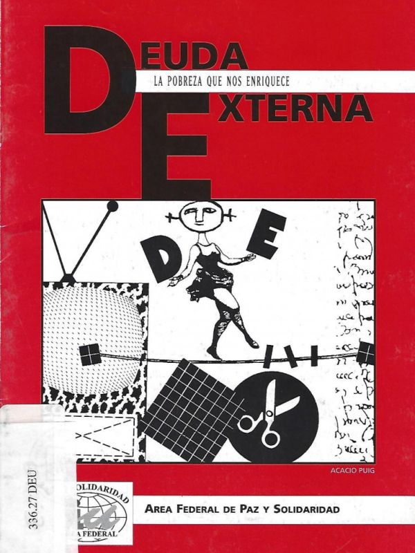 Deuda externa: la pobreza que nos enriquece