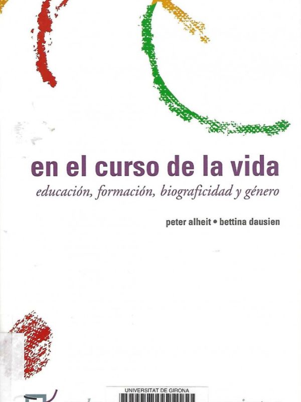 En el curso de la vida: educación, formación, biograficidad y género 