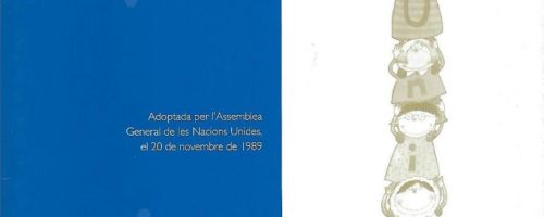 Convenció sobre els drets de l'infant. Adoptada per l'Assemblea General de les Nacions Unides