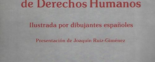 Declaración Universal de Derechos Humanos: ilustrada por dibujantes españoles 