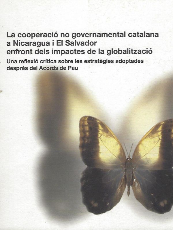 La cooperació no governamental catalana a Nicaragua i El Salvador enfront dels impactes de la global