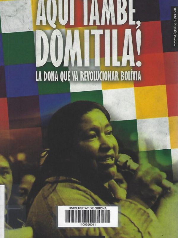Aquí també, Domitila! La dona que va revolucionar Bolívia
