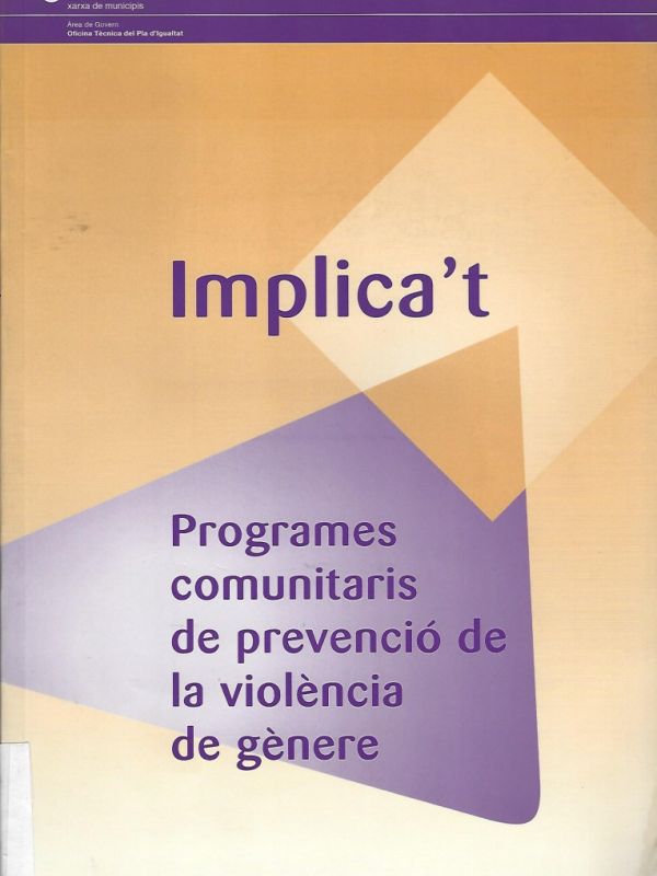 Implica't: programes comunitaris de prevenció de la violència de gènere 