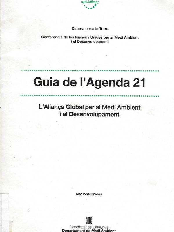 Guia de l'Agenda 21 L'aliança global per al medi ambient i el desenvolupament 
