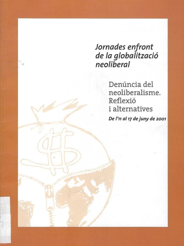 Denúncia del neoliberalisme. Reflexió i alternatives de l'11 al 17 de juny de 2001